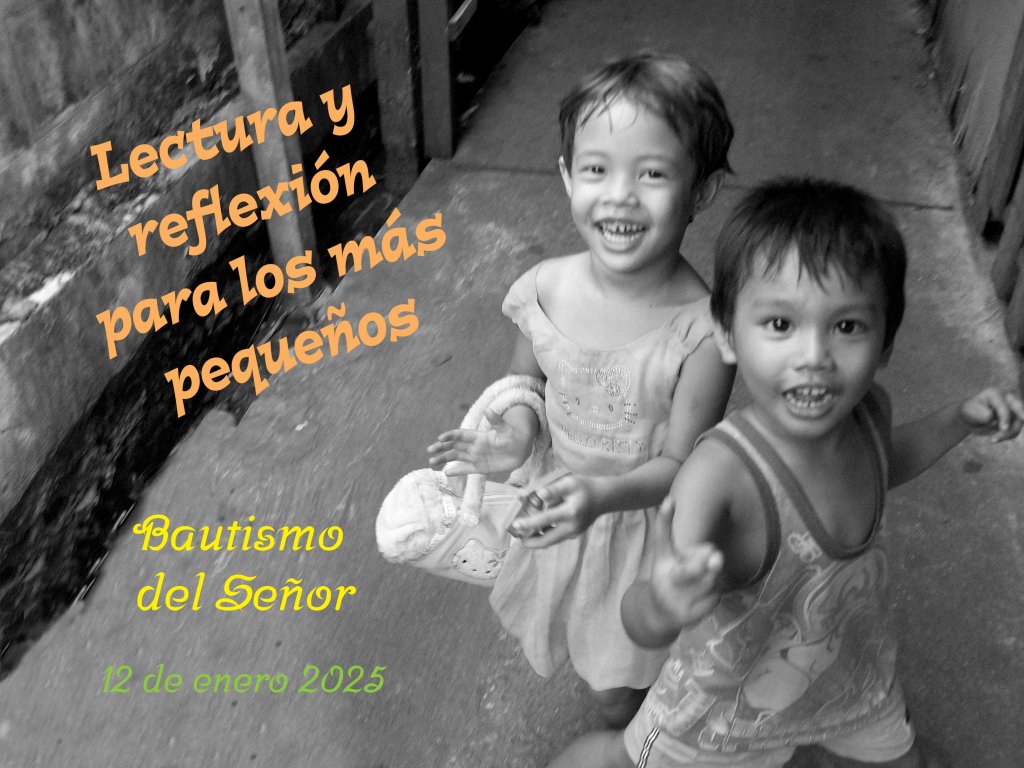 Con el Bautismo de Jesús, recordamos nuestro bautismo: lectura y reflexión para los más pequeños (Ciclo ‘C’, 2025)