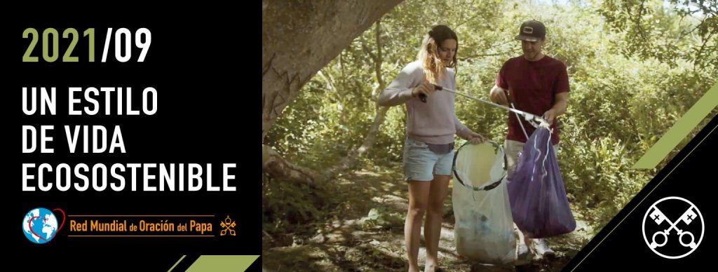 Intención de Oración Universal: septiembre 2021, un estilo de vida&nbsp;ecosostenible