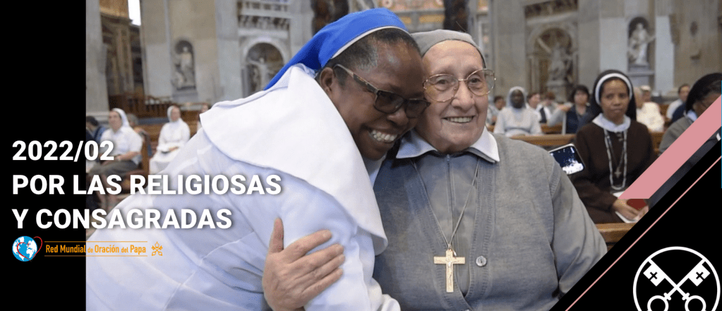 Intención de Oración Universal: febrero 2022, por las religiosas y&nbsp;consagradas
