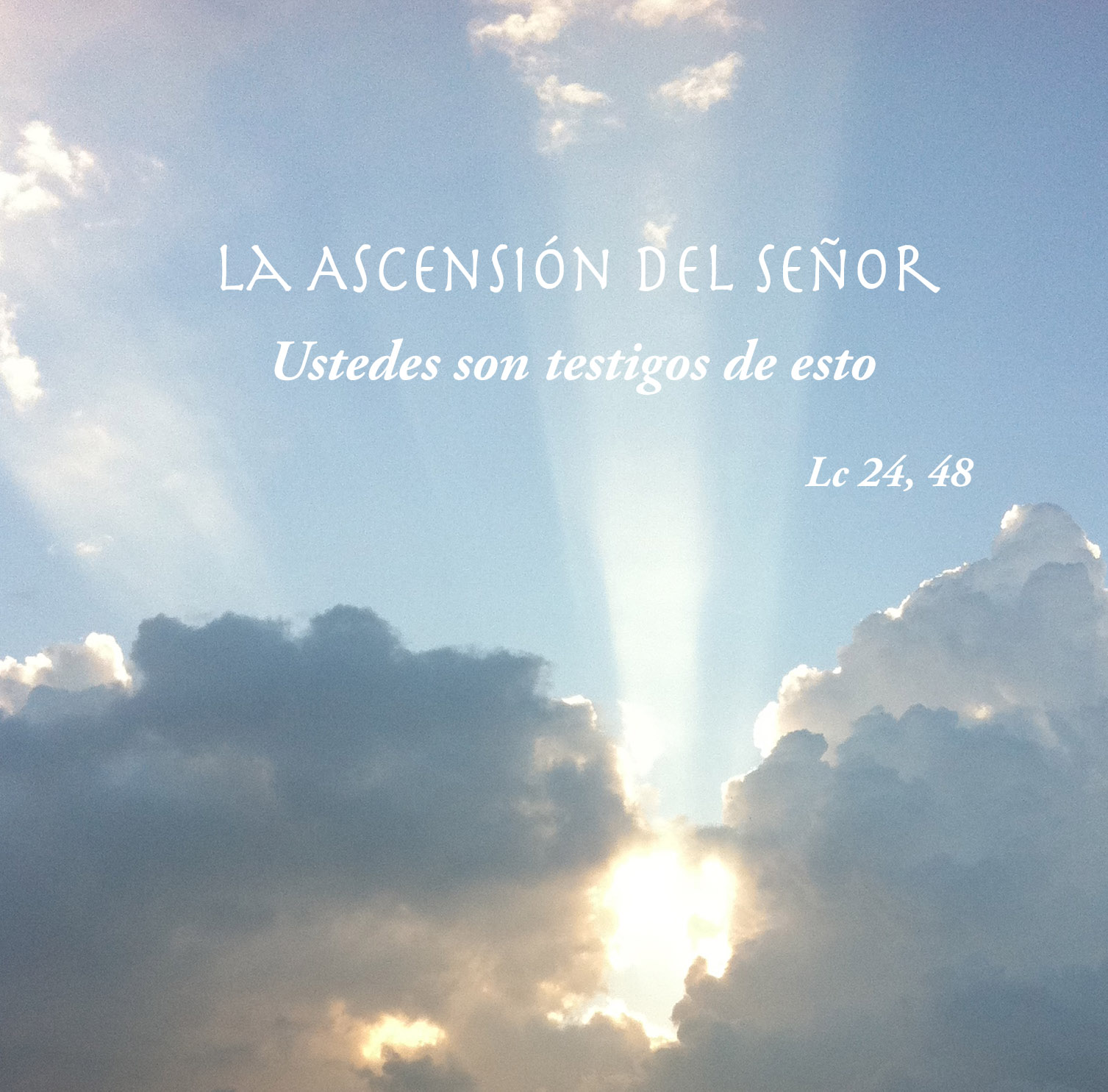 Lecturas del Domingo de la Ascensión del Señor (S) (Ciclo C)