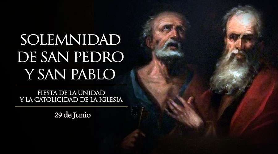 Solemnidad de los Santos Pedro y Pablo,&nbsp;Apóstoles