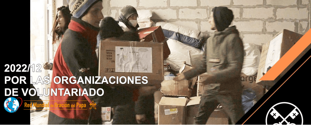 Intención de Oración Universal: diciembre 2022, por las organizaciones de&nbsp;voluntariado