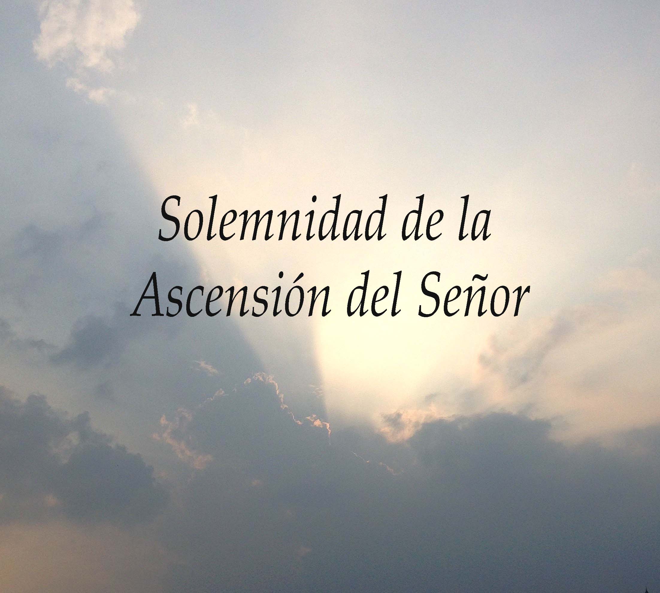 Lecturas del Domingo de la Ascensión del Señor (S) (Ciclo A)