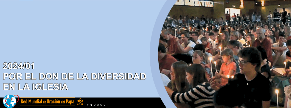 Intención de Oración Universal ~ enero 2024, por el don de la diversidad  en la&nbsp;Iglesia