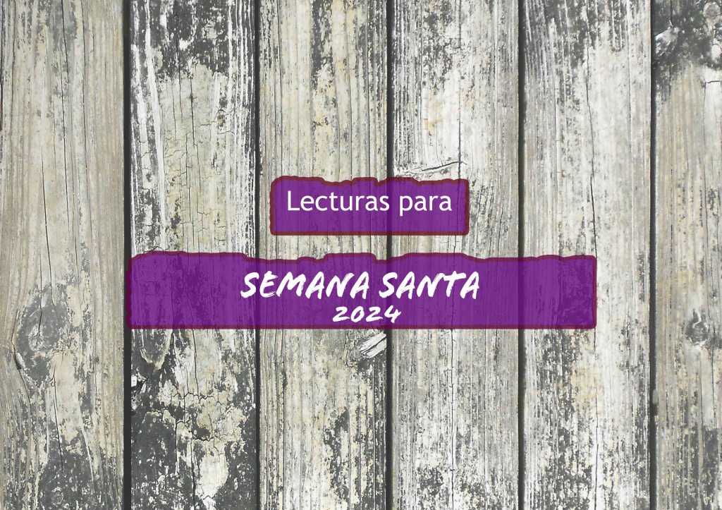 Lecturas para la Semana Santa con meditaciones del Papa Francisco (Ciclo ‘B’, 2024)