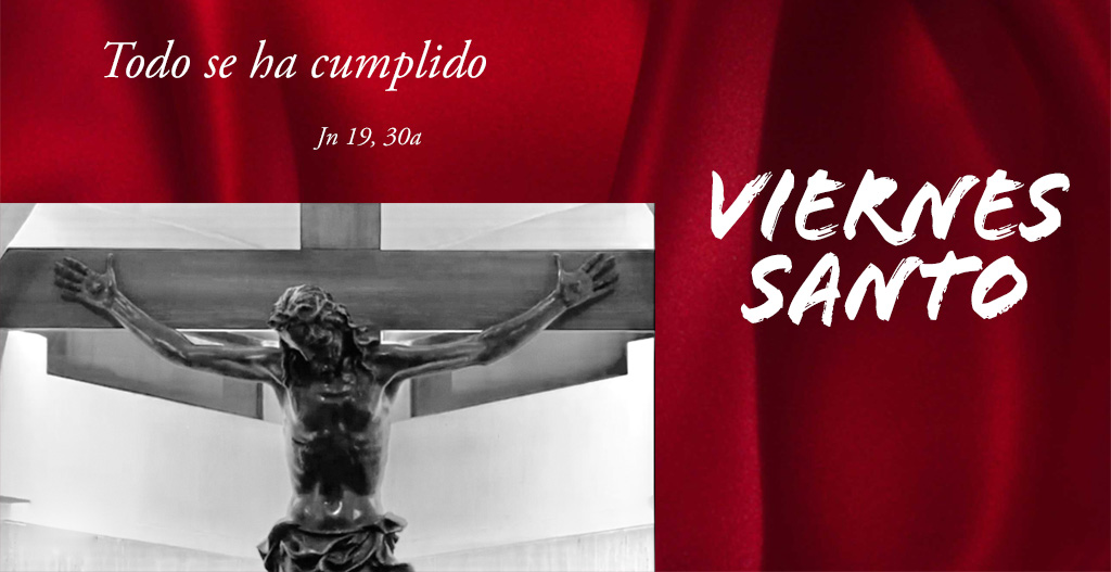Triduo Pascual: Viernes Santo ~ Celebración de la Pasión del Señor (Ciclo ‘C’, 2025)