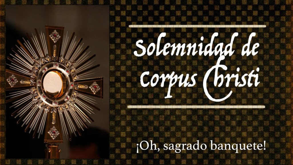 Lecturas de la Solemnidad del Santísimo Cuerpo y Sangre de Cristo (Ciclo ‘C’, 2025)