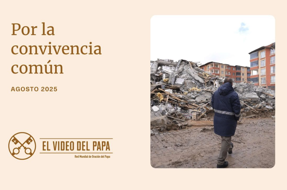 Intención de Oración Universal ~ agosto 2025, por la convivencia común
