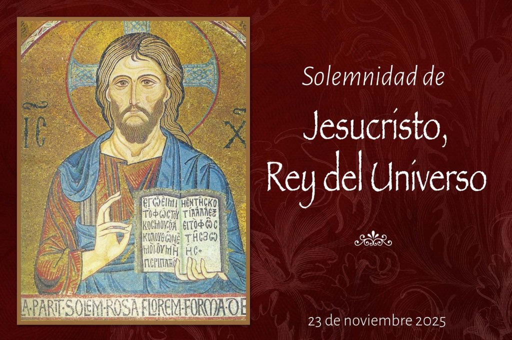 Lecturas del Domingo XXXIV del Tiempo Ordinario (Ciclo ‘C’, 2025) ~ Solemnidad de Nuestro Señor Jesucristo, Rey del Universo ~ Jubileo de la Jornada Mundial de la&nbsp;Juventud